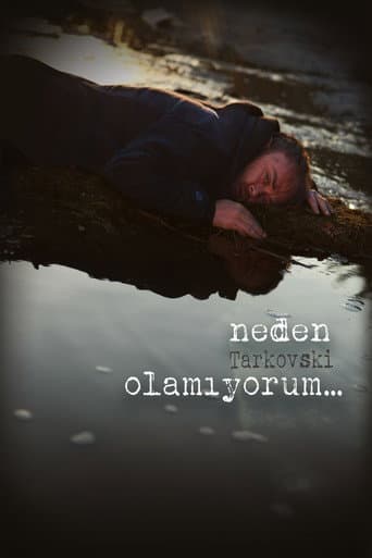 Neden Tarkovski Olamıyorum... afişi