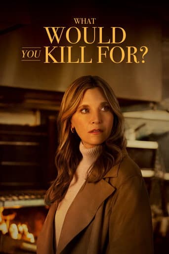 What Would You Kill For? afişi