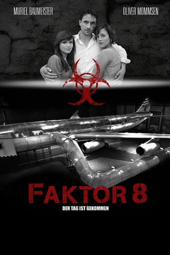 Faktor 8 – Der Tag ist gekommen afişi