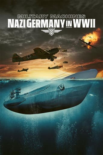 Military Machines: Nazi Germany in WWII afişi