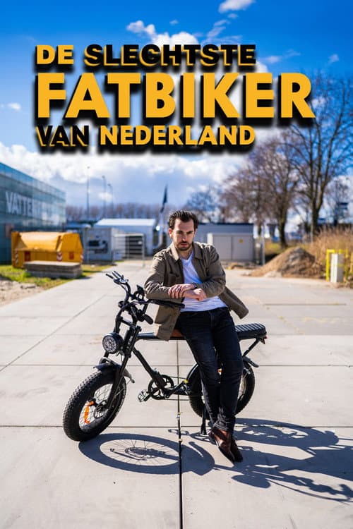 De Slechtste Fatbiker van Nederland afişi