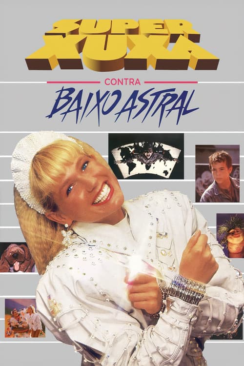 Super Xuxa Contra Baixo Astral afişi