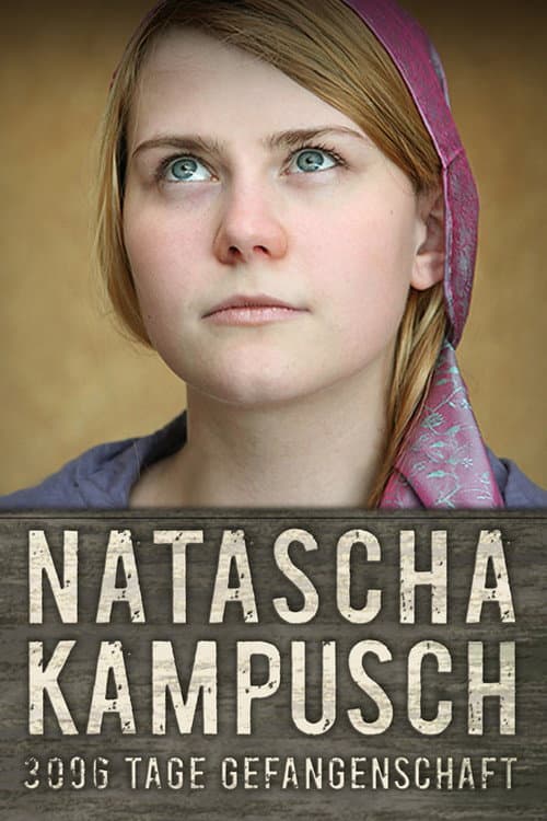 Natascha Kampusch - 3096 Tage Gefangenschaft afişi