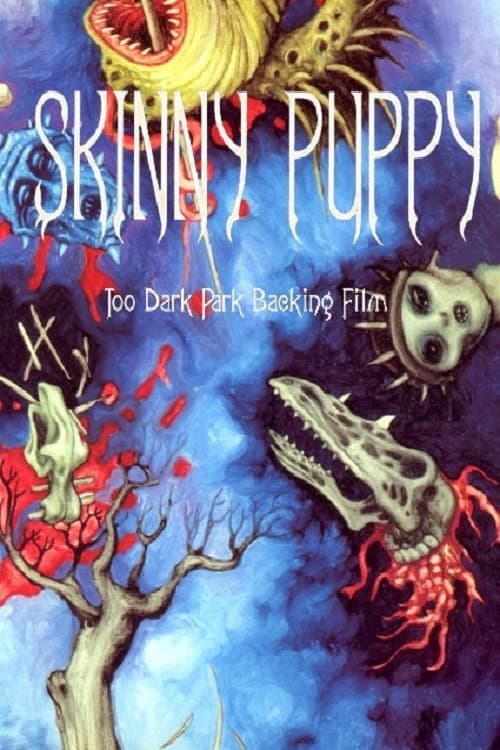 Skinny Puppy: Too Dark Park Backing Film afişi