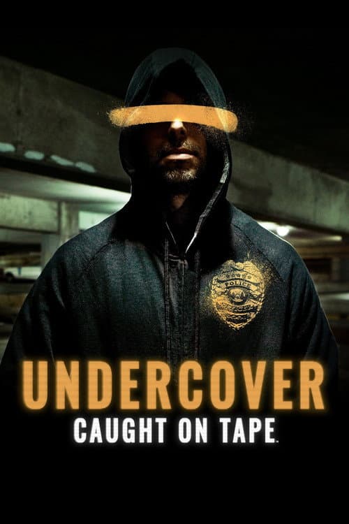 Undercover: Caught on Tape afişi