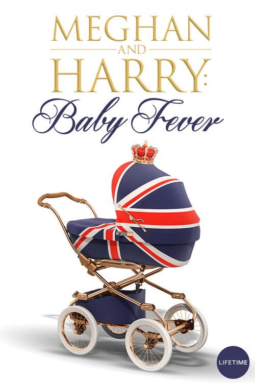 Meghan & Harry: Baby Fever afişi