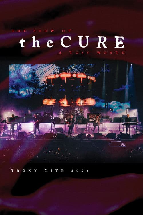 The Cure: The Show of a Lost World afişi