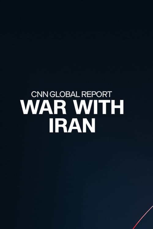 CNN Global Report: War with Iran afişi