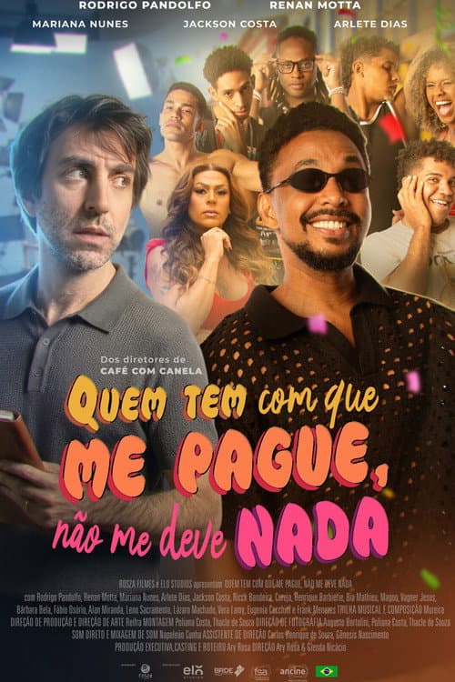 Quem Tem com Que Me Pague, Não Me Deve Nada afişi