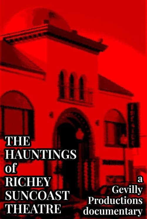 The Hauntings of Richey Suncoast Theatre afişi