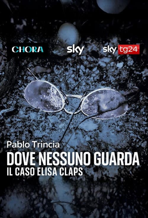 Dove nessuno guarda - il caso Elisa Claps (Podcast) afişi