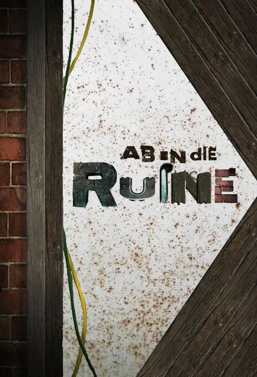 Ab in die Ruine! afişi