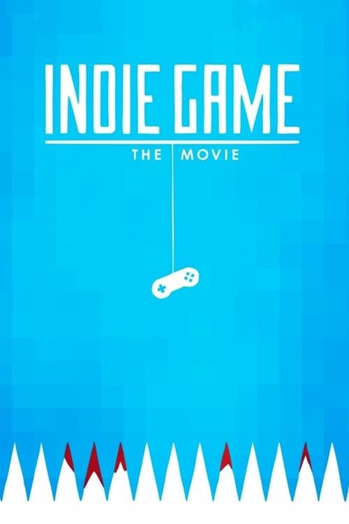 Indie Game: The Movie afişi