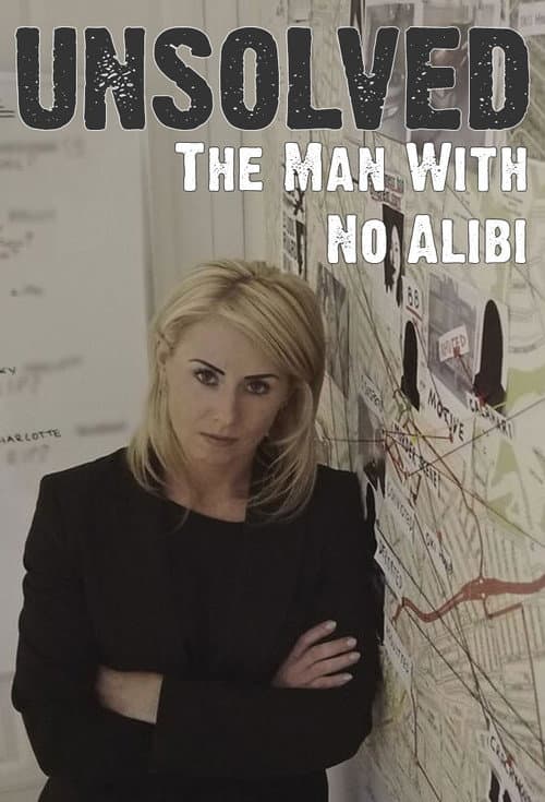 Unsolved: The Man with No Alibi afişi