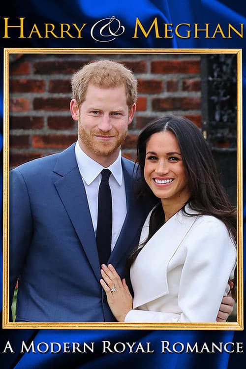 Harry & Meghan: A Modern Royal Romance afişi