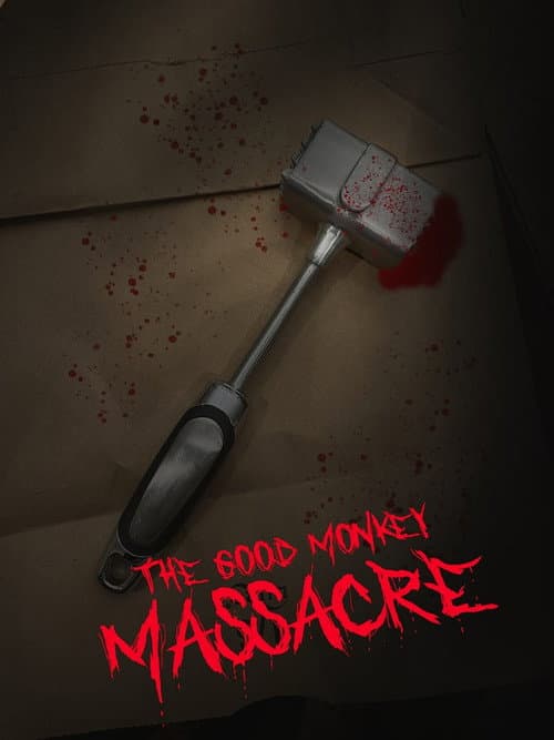 The Good Monkey Massacre afişi