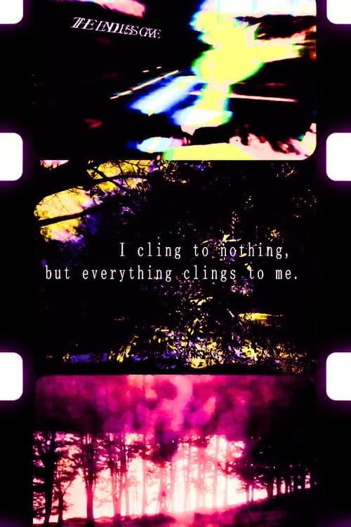 I Cling to Nothing But Everything Clings to Me afişi