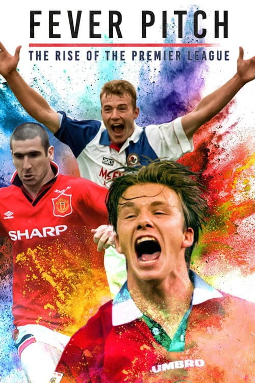 Fever Pitch: The Rise of the Premier League afişi