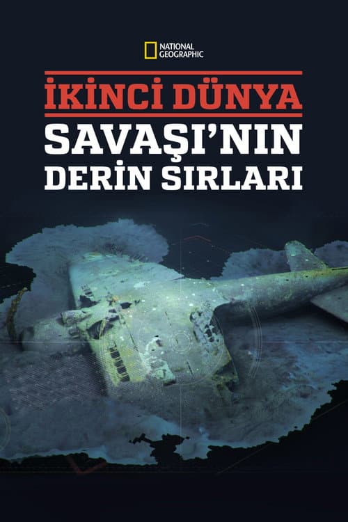 İkinci Dünya Savaşı’nın Derin Sırları afişi