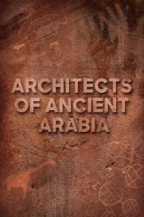 Architects of Ancient Arabia afişi