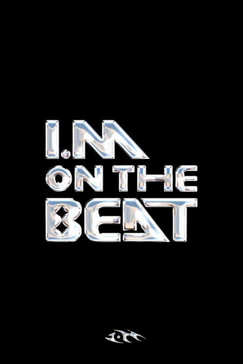 I.M ON THE BEAT afişi