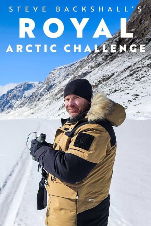 Steve Backshall's Royal Arctic Challenge afişi