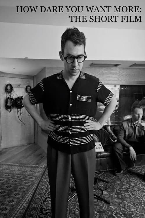 How Dare You Want More: The Short Film afişi