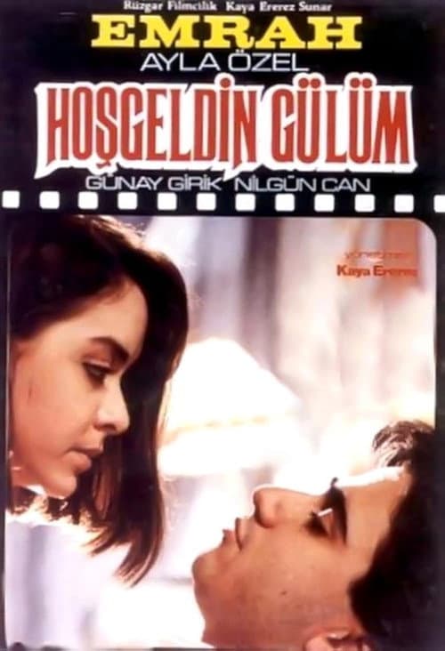 Hoşgeldin Gülüm afişi