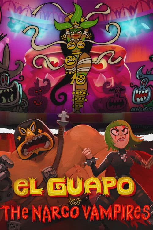 El Guapo Vs. The Narco Vampires afişi