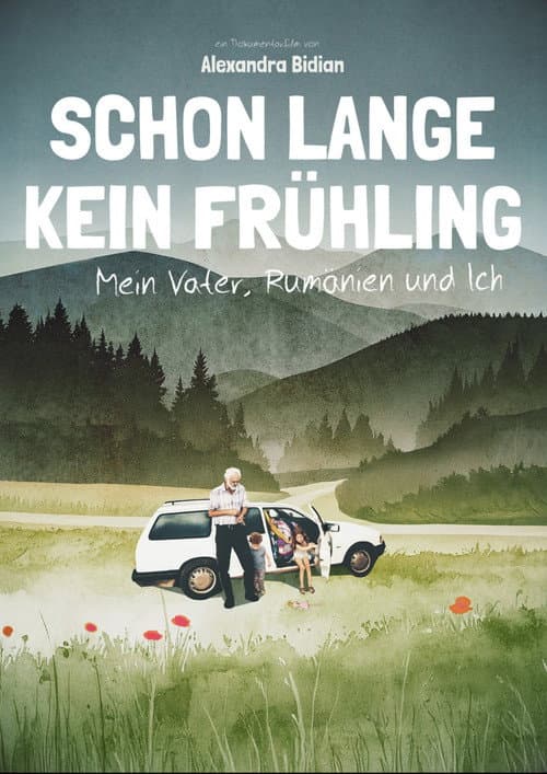 Schon lange kein Frühling – Mein Vater, Rumänien und ich afişi