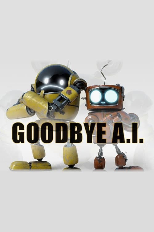 Goodbye A.I. afişi