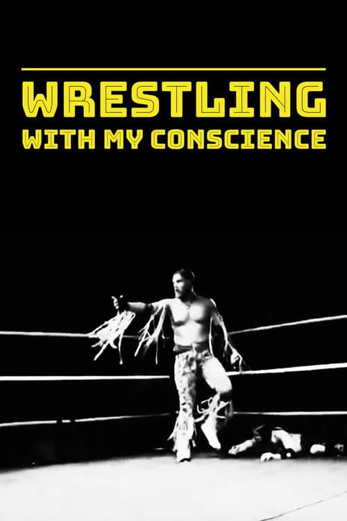 Wrestling with My Conscience afişi