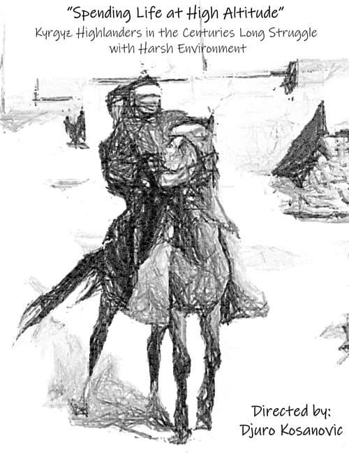 Spending life at high altitude: Kyrgyz highlanders in the centuries long struggle with harsh environment afişi