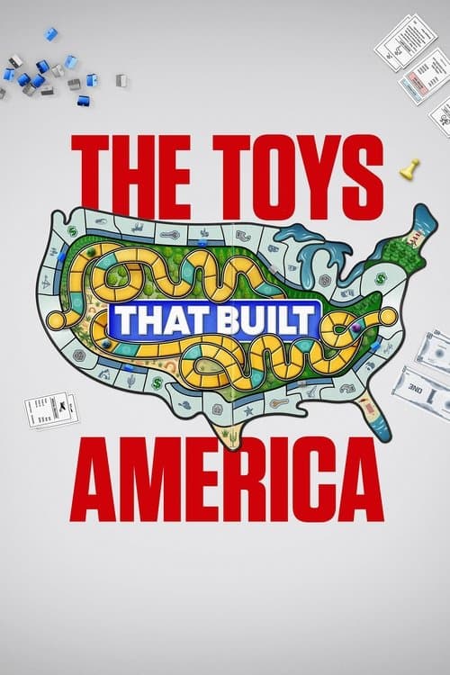 The Toys That Built America afişi