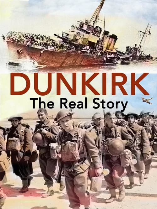 Dunkirk: The Real Story afişi
