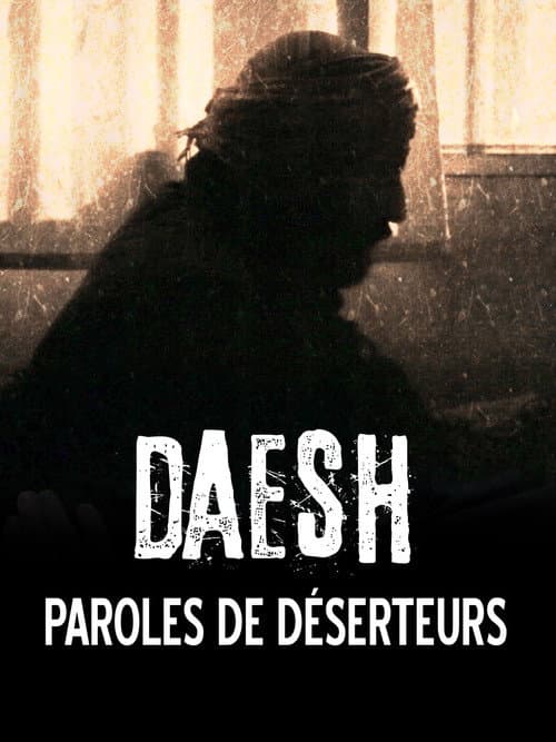 Daesh, paroles de déserteurs afişi