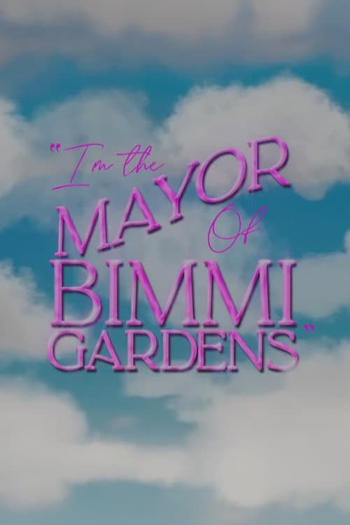 I'm The Mayor of Bimmi Gardens afişi