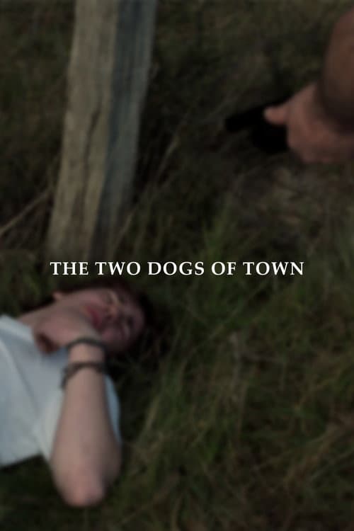The Two Dogs of Town afişi