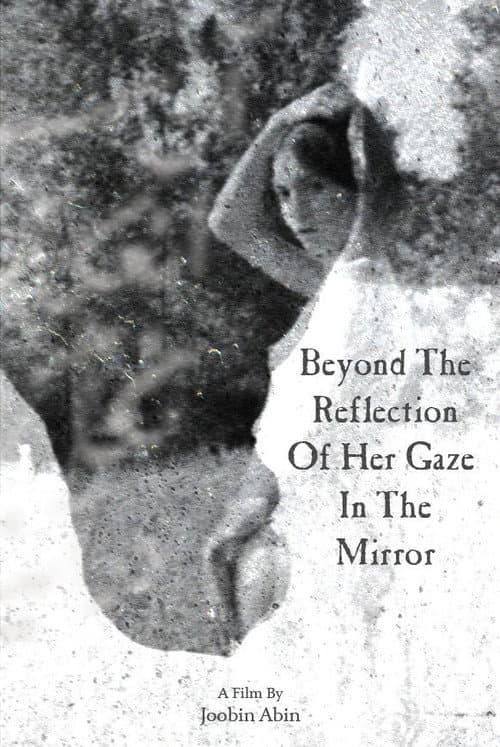 Beyond the reflection of her gaze in the mirror afişi