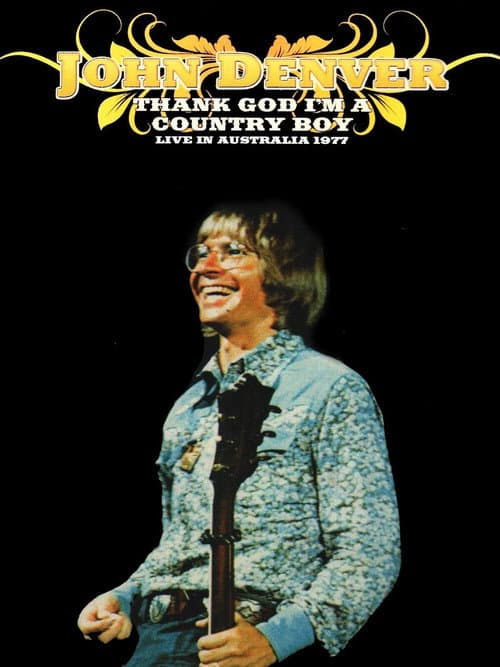 John Denver: Thank God I'm a Country Boy: Live in Australia 1977 afişi