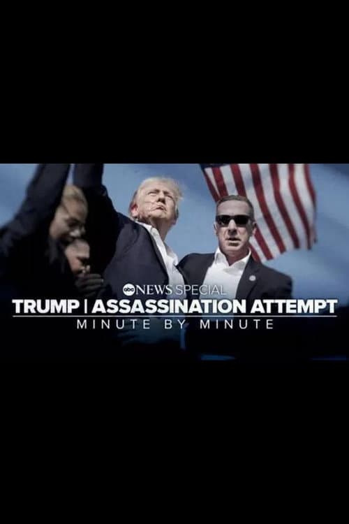 Trump | Assassination Attempt: Minute by Minute afişi