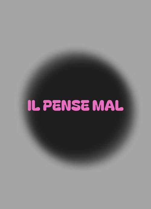 Il pense mal afişi