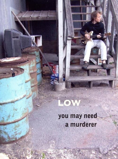 Low: You May Need a Murderer afişi