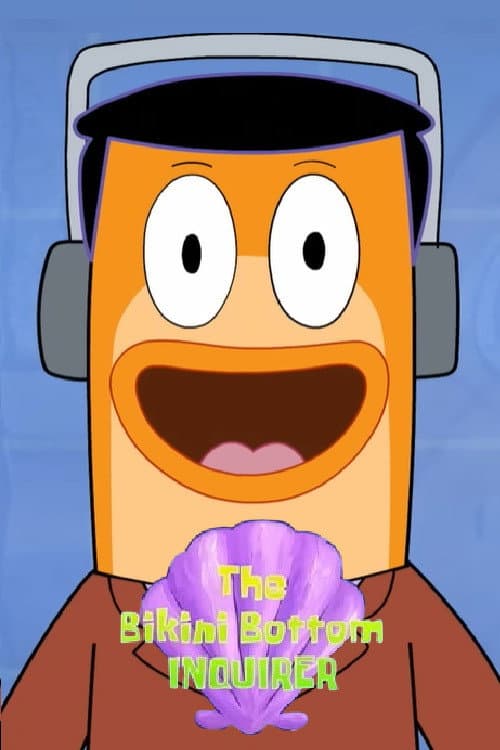 The Bikini Bottom Inquirer afişi