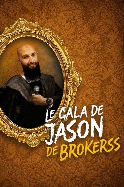 Le Gala de Jason Brokerss afişi