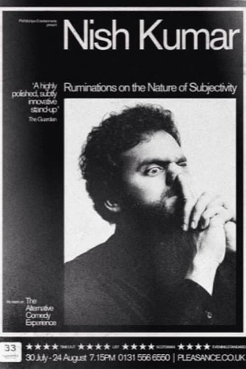 Nish Kumar: Ruminations on the Nature of Subjectivity afişi