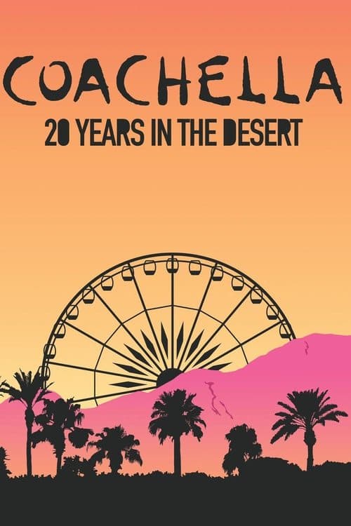 Coachella: 20 Years in the Desert afişi