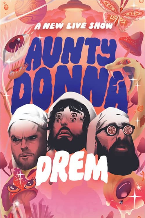 Aunty Donna: Drem