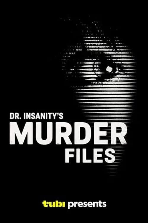 Dr. Insanity's Murder Files afişi