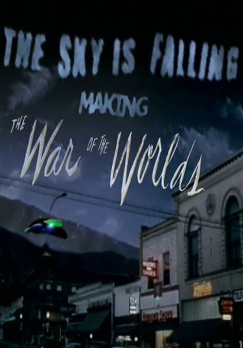 The Sky Is Falling: Making 'The War of the Worlds' afişi